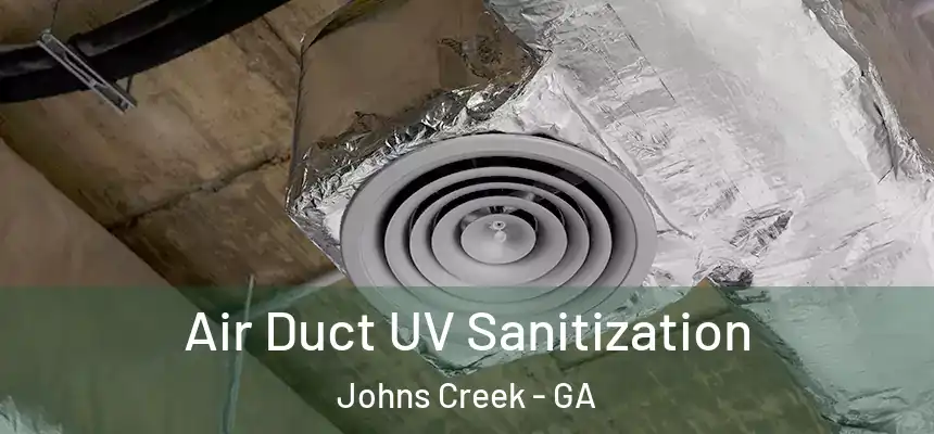 Air Duct UV Sanitization Johns Creek - GA
