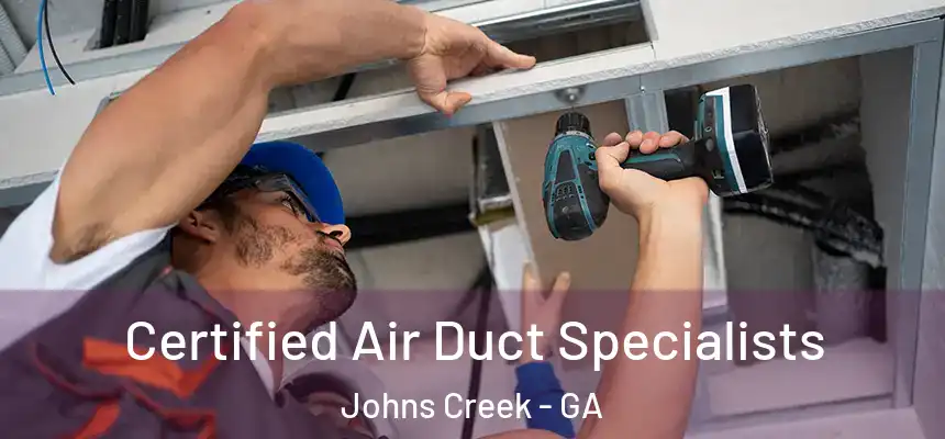 Certified Air Duct Specialists Johns Creek - GA