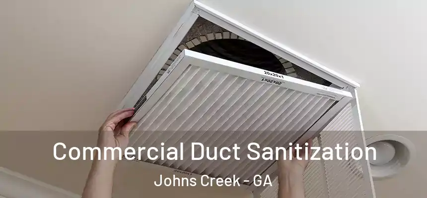 Commercial Duct Sanitization Johns Creek - GA
