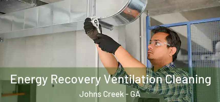 Energy Recovery Ventilation Cleaning Johns Creek - GA