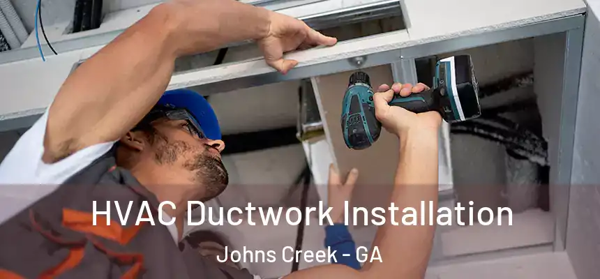  HVAC Ductwork Installation Johns Creek - GA